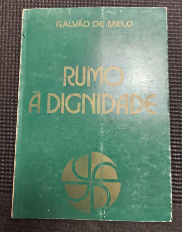 «Rumo à dignidade»