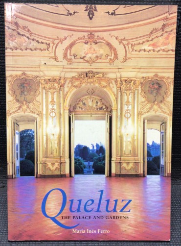 «Queluz - The Palace and Gardens» 