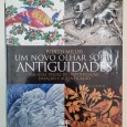 UM NOVO OLHAR SOBRE AS ANTIGUIDADES