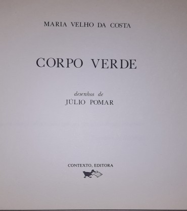 Corpo Verde, com Desenhos de Júlio Pomar	