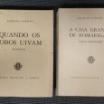 «Quando os Lobos Uivam » e « A casa grande de Romarigães»
