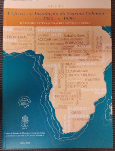 «A África e a Instalação do Sistema Colonial (c.1885-1930)»