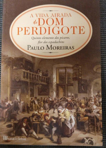 «A vida Airada de Dom Perdigote»