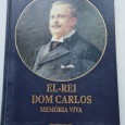 EL-REI DOM CARLOS MEMÓRIA VIVA