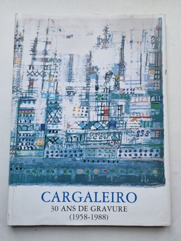 CARGALEIRO 30 ANS DE GRAVURE (1958-1988)