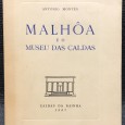 «Mâlhoa e o Museu das Caldas»