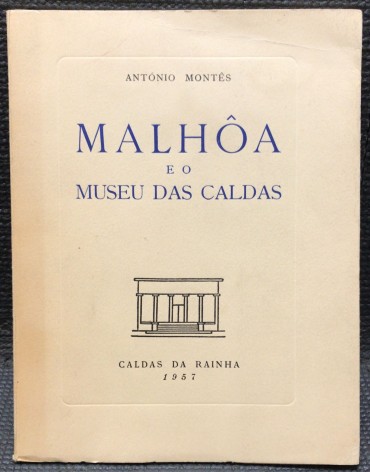 «Mâlhoa e o Museu das Caldas»