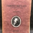 «Francisco Bartolozzi - e os Seus Discípulos em Portugal»