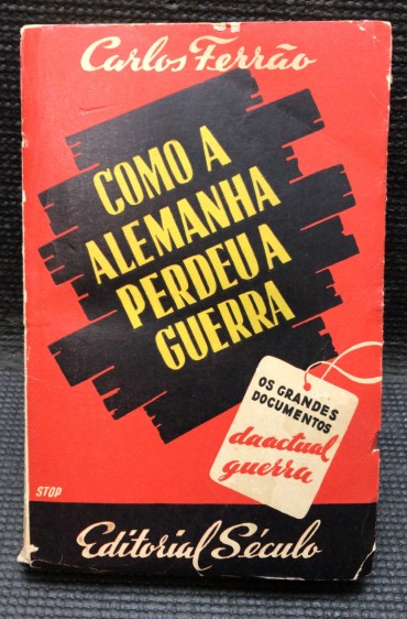 «Como a Alemanha Perdeu a Guerra»