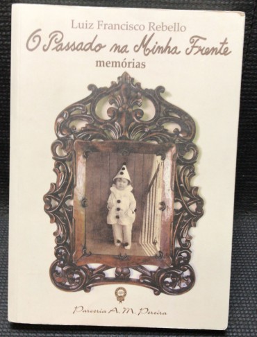 «O Passado na Minha Frente»