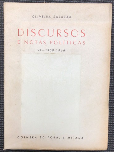 «Discursos e Notas Políticas VI - 1949-1966»