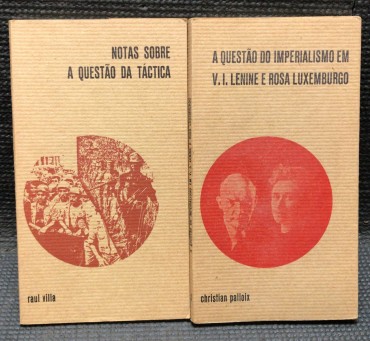«A Questão do Imperialismo em V. I. Lenine e Rosa Luxemburgo / Notas sobre a Questão da Táctica»