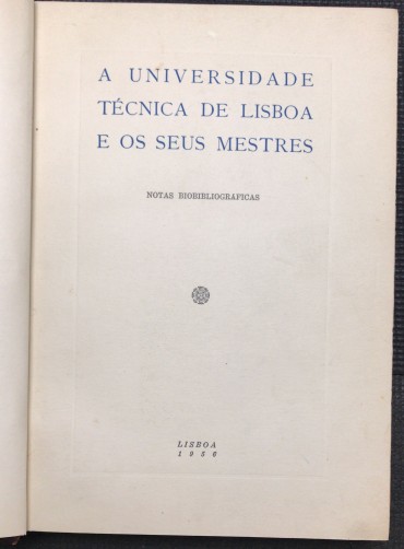 «A Universidade Técnica de Lisboa e os seus Mestres»