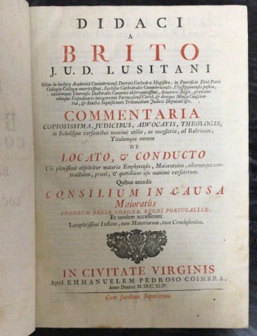 «Comementaria ad Rubricam, & Totum Titulum de Locato & Conducto - 1744»