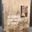 «As Grandes Construções do Homem»