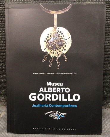 «Joalharia Contemporânea - Museu Alberto Gordilho»
