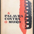 «A Palavra Contra o Muro»