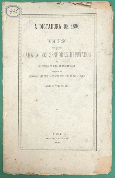 «A Dictadura de 1890 - Discurso proferido na Câmara dos Senhores Deputados»