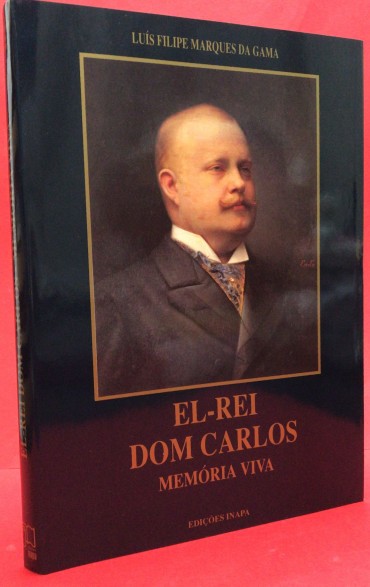 «El-Rei Dom Carlos - Memória Viva»