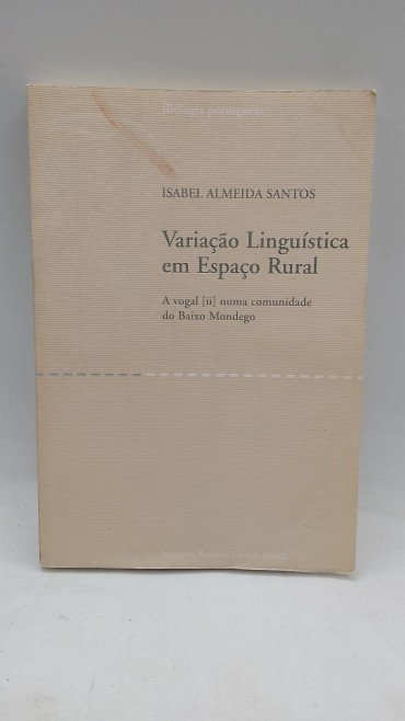 «Variação Linguística em Espaço Rural. A vogal u numa comunidade do Baixo Mondego»