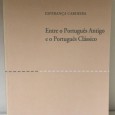 «Entre o Português Antigo e o Português Clássico»
