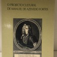 «O Projecto Cultural de Manuel de Azevedo Fortes»