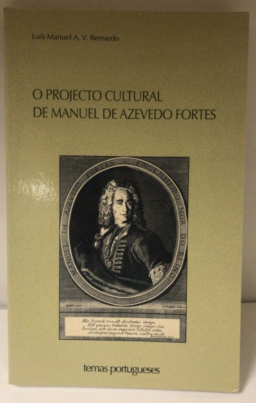 «O Projecto Cultural de Manuel de Azevedo Fortes»