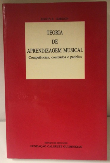 «Teoria de Aprendizagem Musical - Competências, Conteúdos e Padrões»