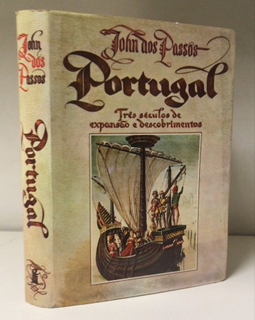 «Portugal - Três Séculos de Expansão e Descobrimentos»