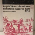 «As Grandes Controvérsias da História Moderna 1789-1914»