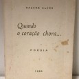 «Quando o Coração Chora...»