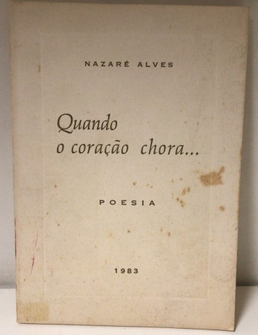 «Quando o Coração Chora...»