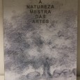 «A Natureza Mestra das Artes» 