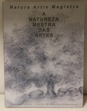 «A Natureza Mestra das Artes» 