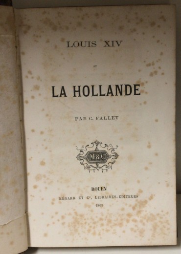 «Louis XIV et La Hollande - 1865»