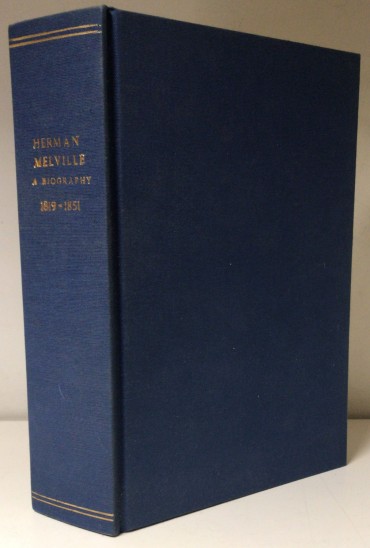 «Herman Melville - A Biography 1819-1851»