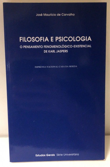 «Filosofia e Psicologia - O Pensamento Fenomenológico-Existencial de Karl Jaspers»
