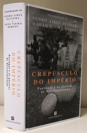 «Crepúsculo do Império - Portugal e as Guerras de Descolonização»