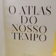 «O Atlas do nosso tempo»