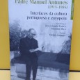 «Padre Manuel Antunes (1915-1985. Interfaces da cultura portuguesa e europeia