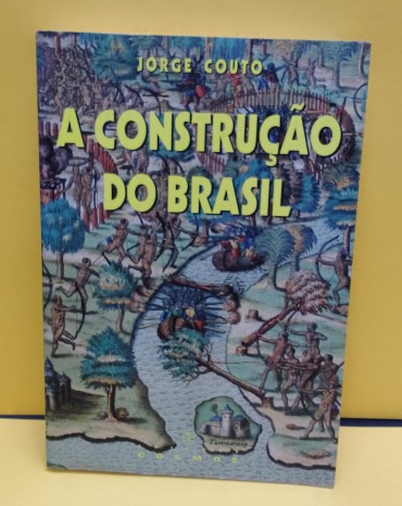 «A construção do Brasil. Ameríndios, Portugueses e Africanos, do início do povoamento a finais de Quinhentos»