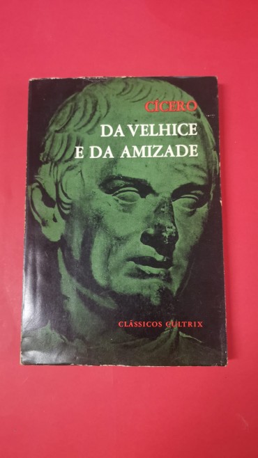 DA VELHICE E DA AMIZADE