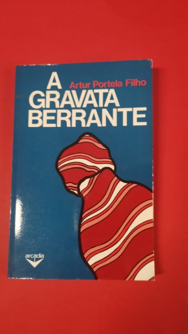  A GRAVATA BERRANTE