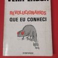 REVOLUCIONÁRIOS QUE EU CONHECI