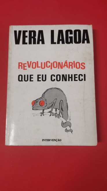 REVOLUCIONÁRIOS QUE EU CONHECI
