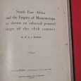 SOUTH EAST AFRICA AND THE EMPIRE OF MONOMOTAPA AS SHOW ON SELECTED PRINTED MAPS OF THE 16TH CENTURY
