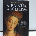 «A Rainha Adúltera. Joana de Portugal e o enigma da Excelente Senhora»