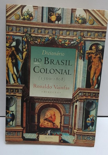 «Dicionário do Brasil Colonial 1500-1808»