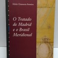 «O Tratado de Madrid e o Brasil Meridional. Os trabalhos demarcadores das partidas do Sul e a sua produção Cartográfica (1749-1761»