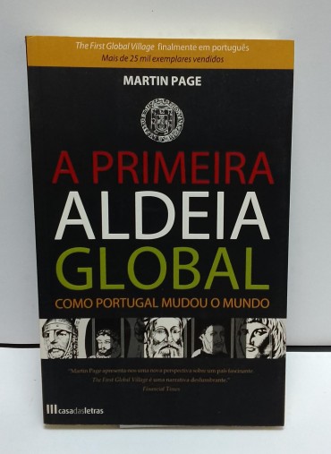 «A Primeira Aldeia Global. Como Portugal mudou o Mundo»